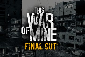 Thes War of MIne Final Cut